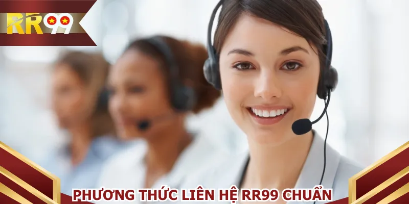 Phương thức liên hệ RR99 chuẩn