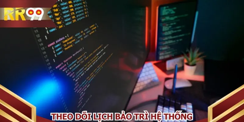 Theo dõi lịch bảo trì hệ thống